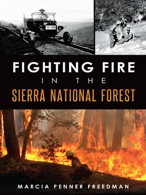 cover image of Fighting Fire in the Sierra National Forest